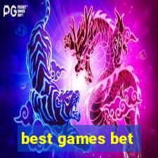 best games bet